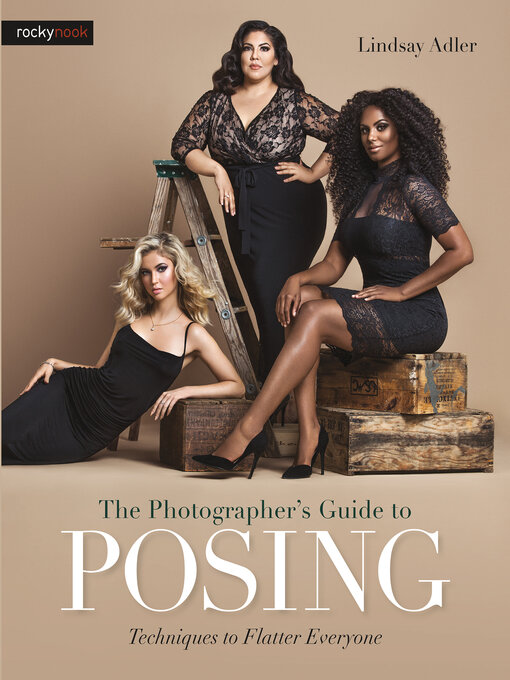 Title details for The Photographer's Guide to Posing by Lindsay Adler - Wait list